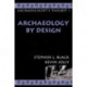 Archaeology by Design