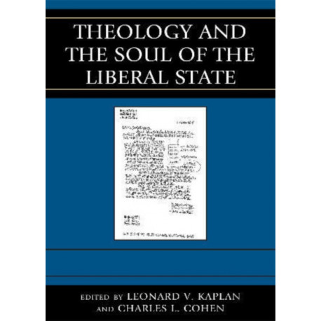 Theology and the Soul of the Liberal State