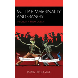 Multiple Marginality and Gangs: Through a Prism Darkly
