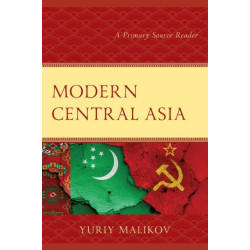 Modern Central Asia: A Primary Source Reader