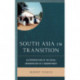 South Asia in Transition: An Introduction to the Social Anthropology of a Subcontinent