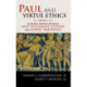 Paul and Virtue Ethics: Building Bridges Between New Testament Studies and Moral Theology