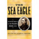 The Sea Eagle: The Civil War Memoir of LCdr. William B. Cushing, U.S.N.