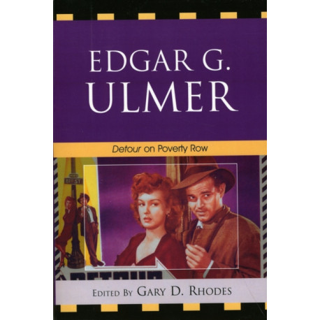 Edgar G. Ulmer: Detour on Poverty Row