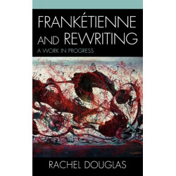 Franketienne and Rewriting: A Work in Progress