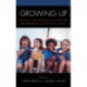 Growing Up: Revisiting Child Development Theories and their Application to Patients of all Ages