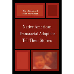 Native American Transracial Adoptees Tell Their Stories
