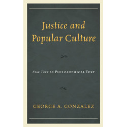 Justice and Popular Culture: Star Trek as Philosophical Text