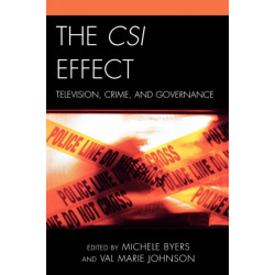 The CSI Effect: Television, Crime, and Governance