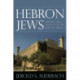 Hebron Jews: Memory and Conflict in the Land of Israel