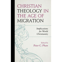 Christian Theology in the Age of Migration: Implications for World Christianity