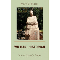Wu Han, Historian: Son of China's Times