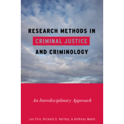 Research Methods in Criminal Justice and Criminology: An Interdisciplinary Approach