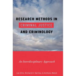 Research Methods in Criminal Justice and Criminology: An Interdisciplinary Approach