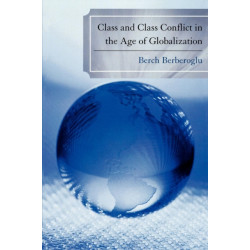 Class and Class Conflict in the Age of Globalization