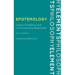 Epistemology: Classic Problems and Contemporary Responses