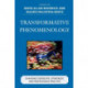 Transformative Phenomenology: Changing Ourselves, Lifeworlds, and Professional Practice