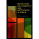 Reflections on Leadership and Institutions in Africa