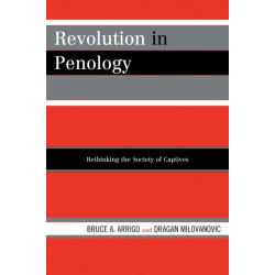 Revolution in Penology: Rethinking the Society of Captives