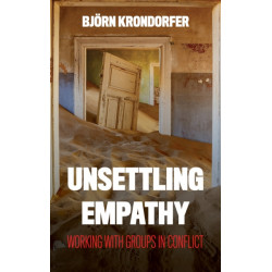 Unsettling Empathy: Working with Groups in Conflict