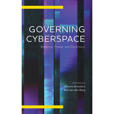 Governing Cyberspace: Behavior, Power and Diplomacy