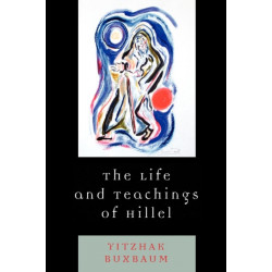The Life and Teachings of Hillel