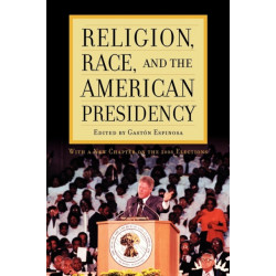 Religion, Race, and the American Presidency