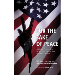 For the Sake of Peace: Africana Perspectives on Racism, Justice, and Peace in America