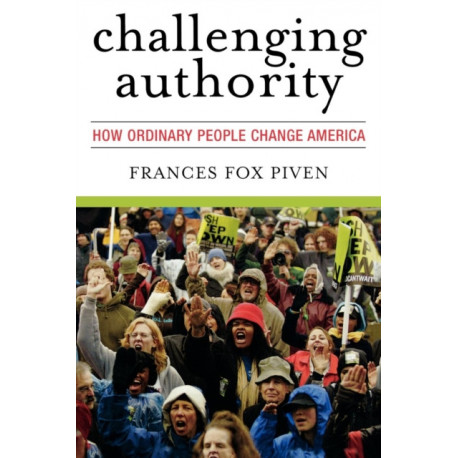 Challenging Authority: How Ordinary People Change America