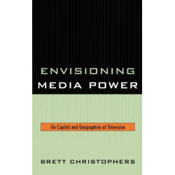 Envisioning Media Power: On Capital and Geographies of Television