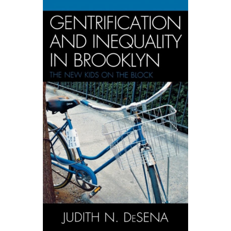 The Gentrification and Inequality in Brooklyn: New Kids on the Block