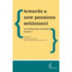 Towards a New Pensions Settlement: The International Experience, Volume III