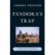 Pandora's Trap: Presidential Decision Making and Blame Avoidance in Vietnam and Iraq