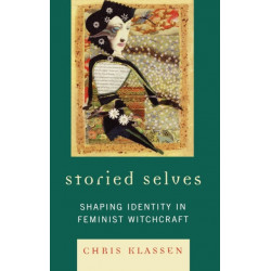 Storied Selves: Shaping Identity in Feminist Witchcraft