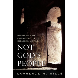Not God's People: Insiders and Outsiders in the Biblical World