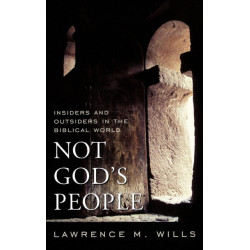 Not God's People: Insiders and Outsiders in the Biblical World
