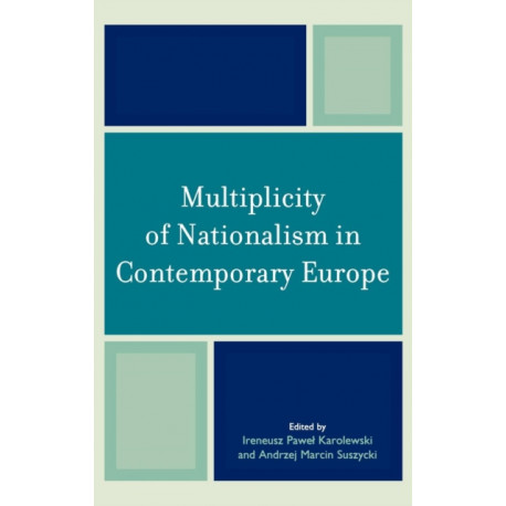 Multiplicity of Nationalism in Contemporary Europe