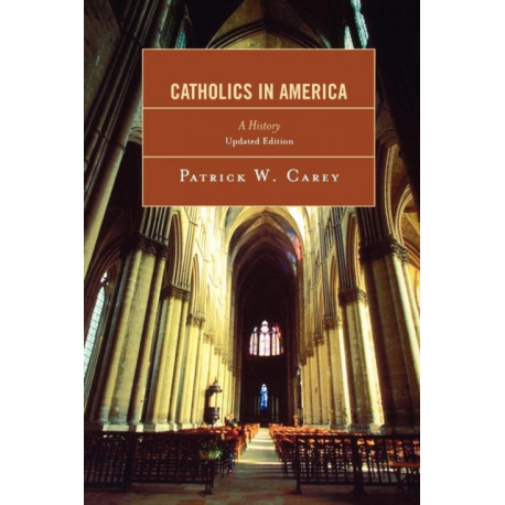 Catholics in America: A History