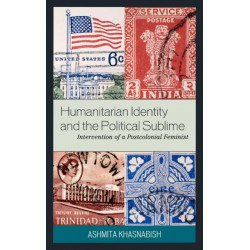 Humanitarian Identity and the Political Sublime: Intervention of a Postcolonial Feminist