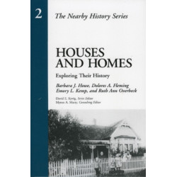 Houses and Homes: Exploring Their History