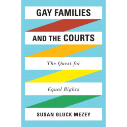 Gay Families and the Courts: The Quest for Equal Rights