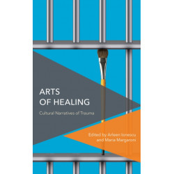 Arts of Healing: Cultural Narratives of Trauma
