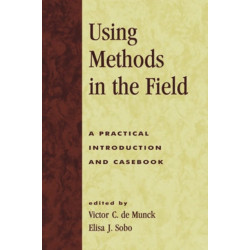 Using Methods in the Field: A Practical Introduction and Casebook