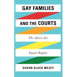 Gay Families and the Courts: The Quest for Equal Rights