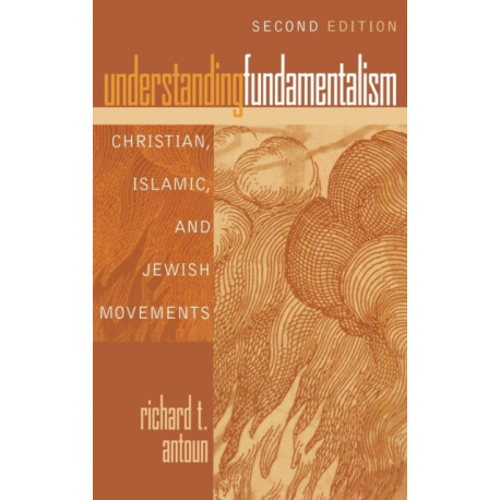 Understanding Fundamentalism: Christian, Islamic, and Jewish Movements