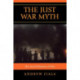 The Just War Myth: The Moral Illusions of War