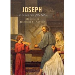 Joseph: The Human Face of the Father