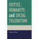 Justice, Humanity and Social Toleration