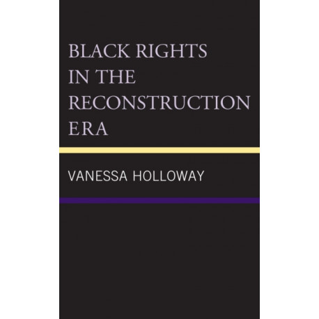 Black Rights in the Reconstruction Era