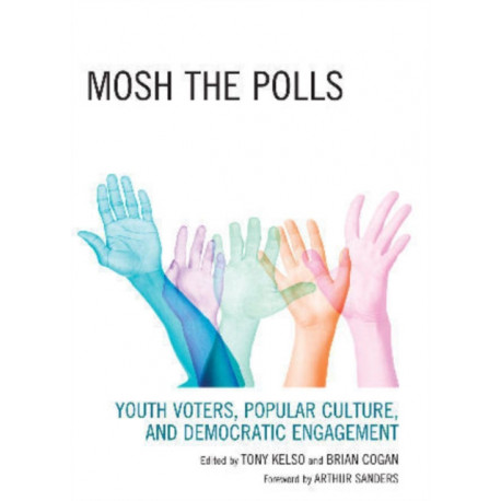 Mosh the Polls: Youth Voters, Popular Culture, and Democratic Engagement